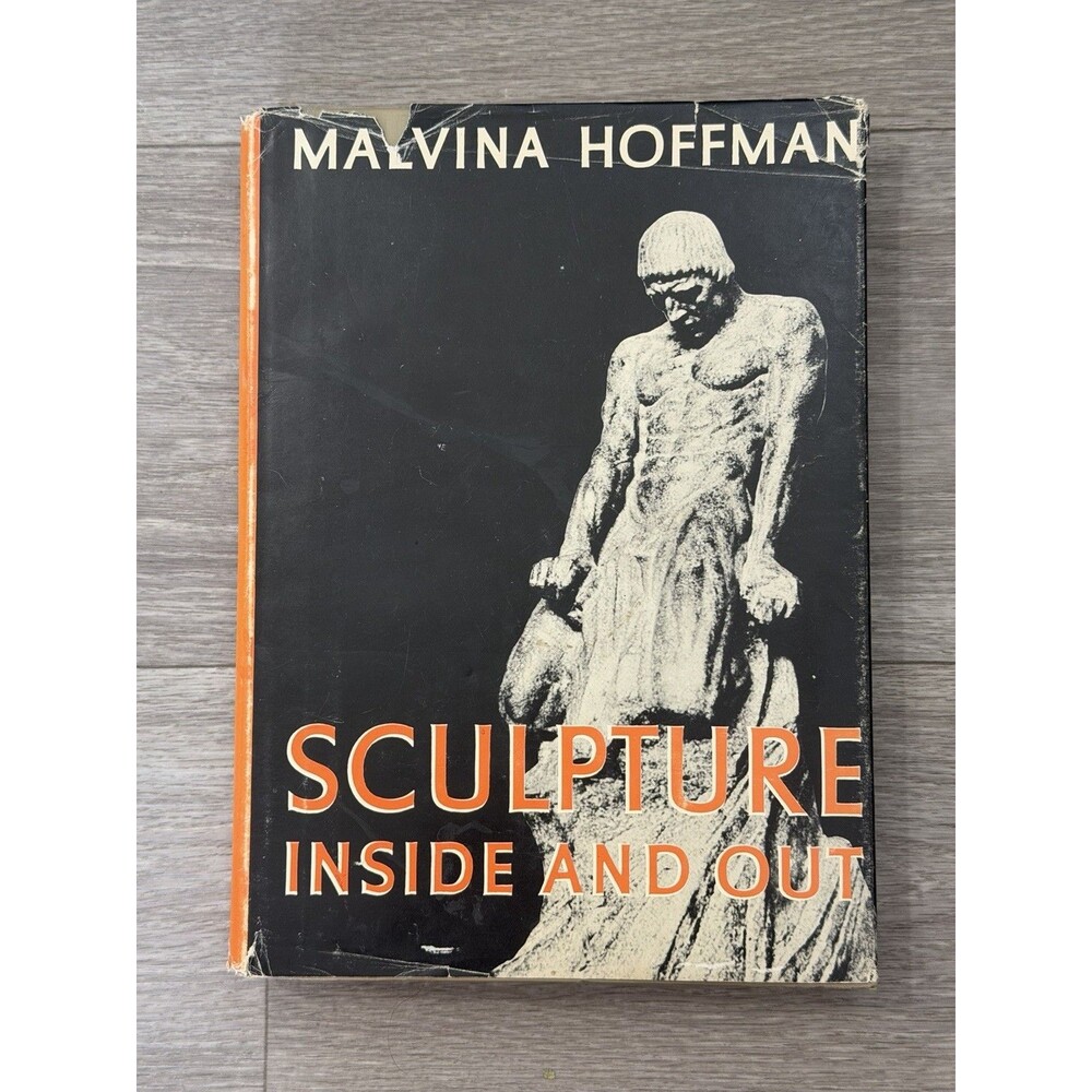 Sculpture, Inside and Out, by Malvina Hoffman, 1st, HBDJ, 1939, Illustrated VTG